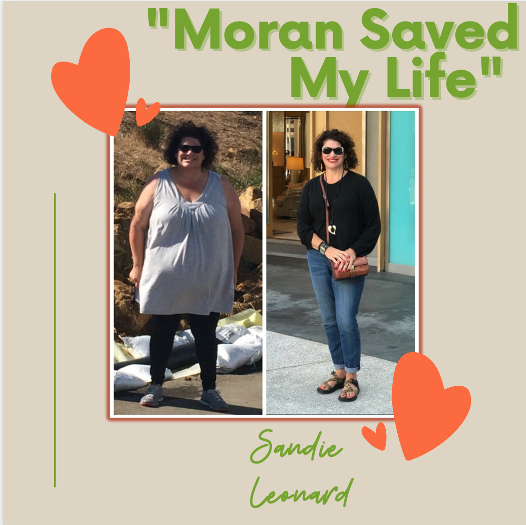 Gallery Photo of "Moran saved my life!When I met her, I weighed almost 350 pounds and suffered from high cholesterol, high blood pressure and pre-diabetes-Sandie Leona